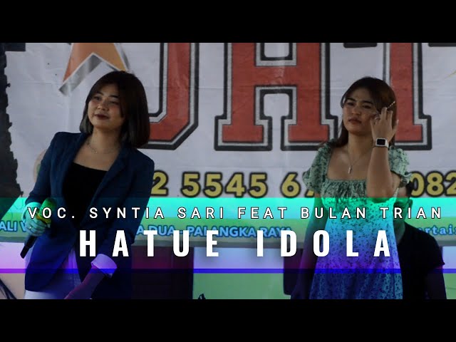 HATUE IDOLA - SYNTIA SARI FEAT BULAN TRIANA (NEW REMIX 2022) class=