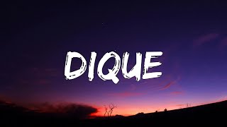 Dique  (Letra/Lyrics)