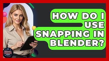 How Do I Use Snapping In Blender? - Graphic Design Nerd