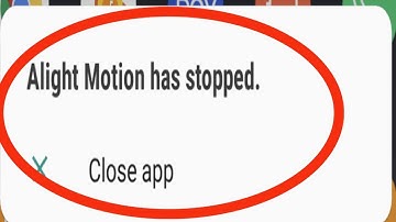 Fix Alight Motion Keeps Stopping Error Android & Ios | Fix Alight Motion App Not Open Problem