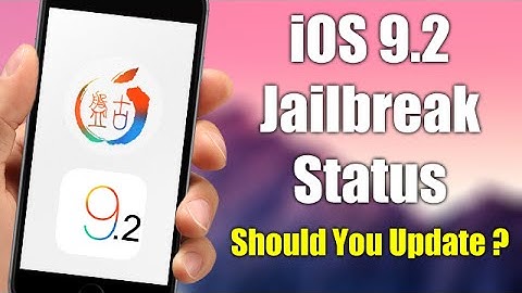 iOS 9.2 Jailbreak Status - Should You Update ?