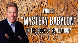 Who Is 'Mystery Babylon' In The Book Of Revelation?