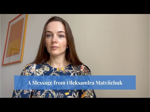 A Message from Oleksandra Matviichuk