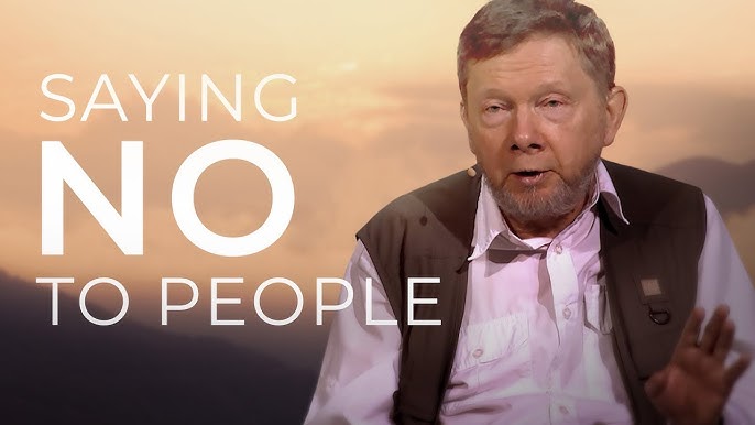 5 Ways To Learn Say No Effectively With Eckhart Tolle 2024