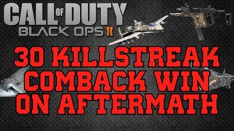 Black Ops 2: 30 Killstreak Comeback Win w/ Vector K10 on Aftermath (Reflex/Laser Sight)