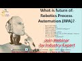 Robotics Process Automation Webinar on 06062020