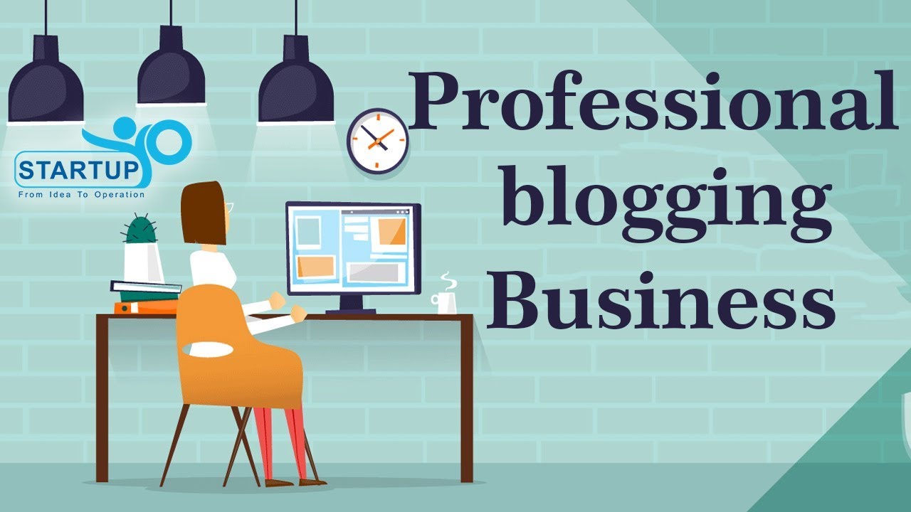 Professional Blogging Business | StartupYo | www.startupyo.com