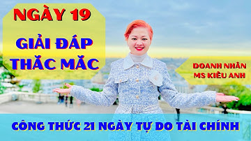 NGÀY 19: GIẢI ĐÁP THẮC MẮC SỬ DỤNG SỨC MẠNH TIỀM THỨC