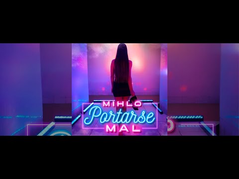 Mihlo - Portarse Mal (Video Oficial)