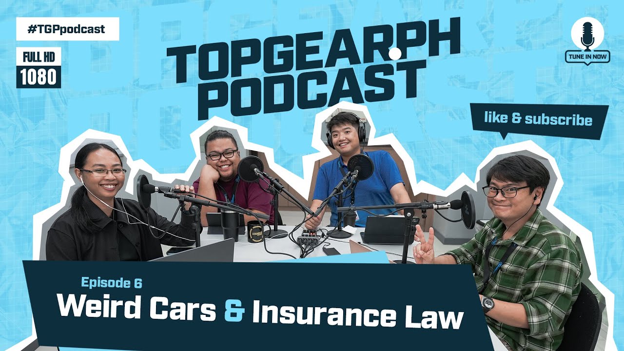Top Gear PH Podcast Ep. 6 - Weird Cars and Insurance Law