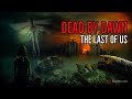 ''Dead by Dawn'' | EPIC ‘LAST OF US’ CREEPYPASTA