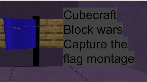 Cubecraft Blockwars Capture the flag Montage