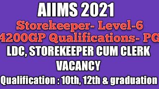AIIMS 4200 GP LDC, Storekeeper