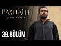 Paytiaht Abdülhamid 39. Bölüm (HD)