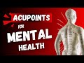 15 best acupuncture points to calm the mind anxiety insomnia  depression acupuncture