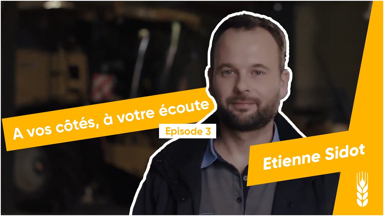 A vos côtés, à votre écoute épisode 3 -  Etienne Sidot