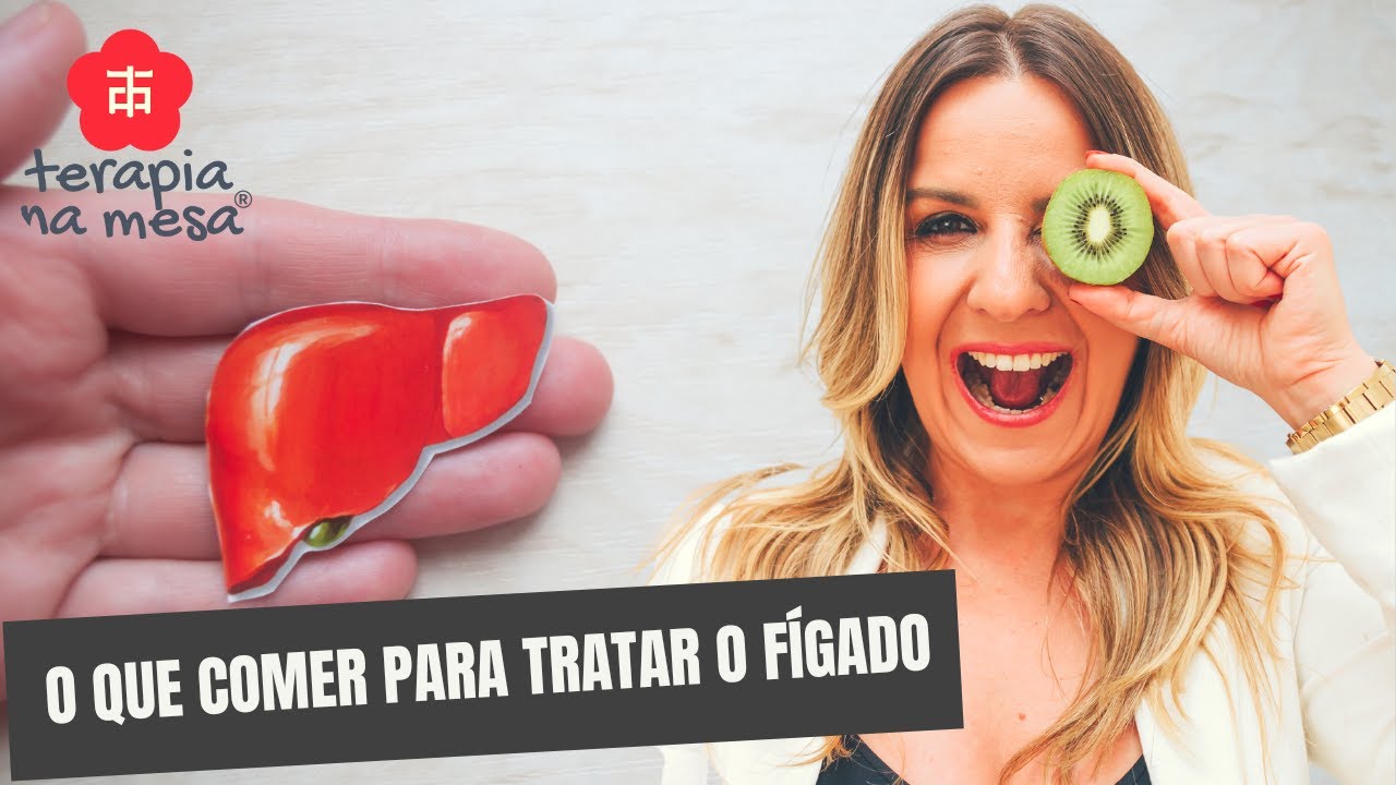 Como escolher o que COMER para tratar do FÍGADO - YouTube