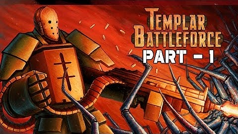 Templar Battleforce Gameplay Walkthrough Part - 1 (Steam Early Access)