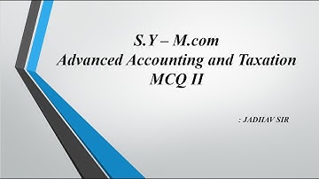 M. Com. II, PU || Advance Accounting and Taxation- 204 || MCQ