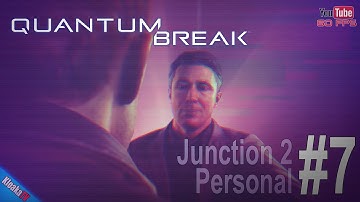 Quantum Break Walkthrough Gameplay Part 7 - Junction 2 Personal