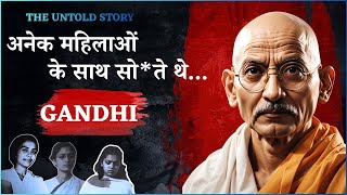 The Dark Side of Mahatma Gandhi? The Truth About His 'Ugly' Experiments