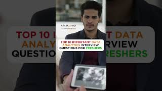 Top 10 Important Data Analytics Interview Questions for Freshers