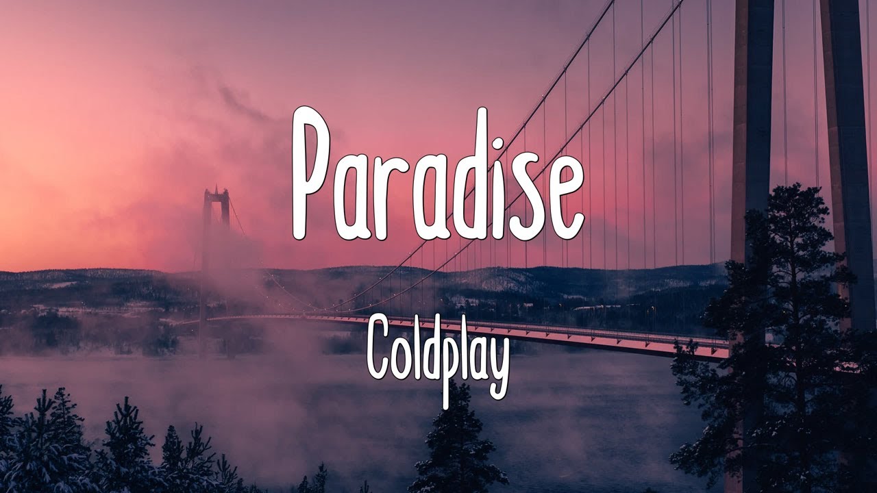 Paradise Coldplay (Lyrics) YouTube