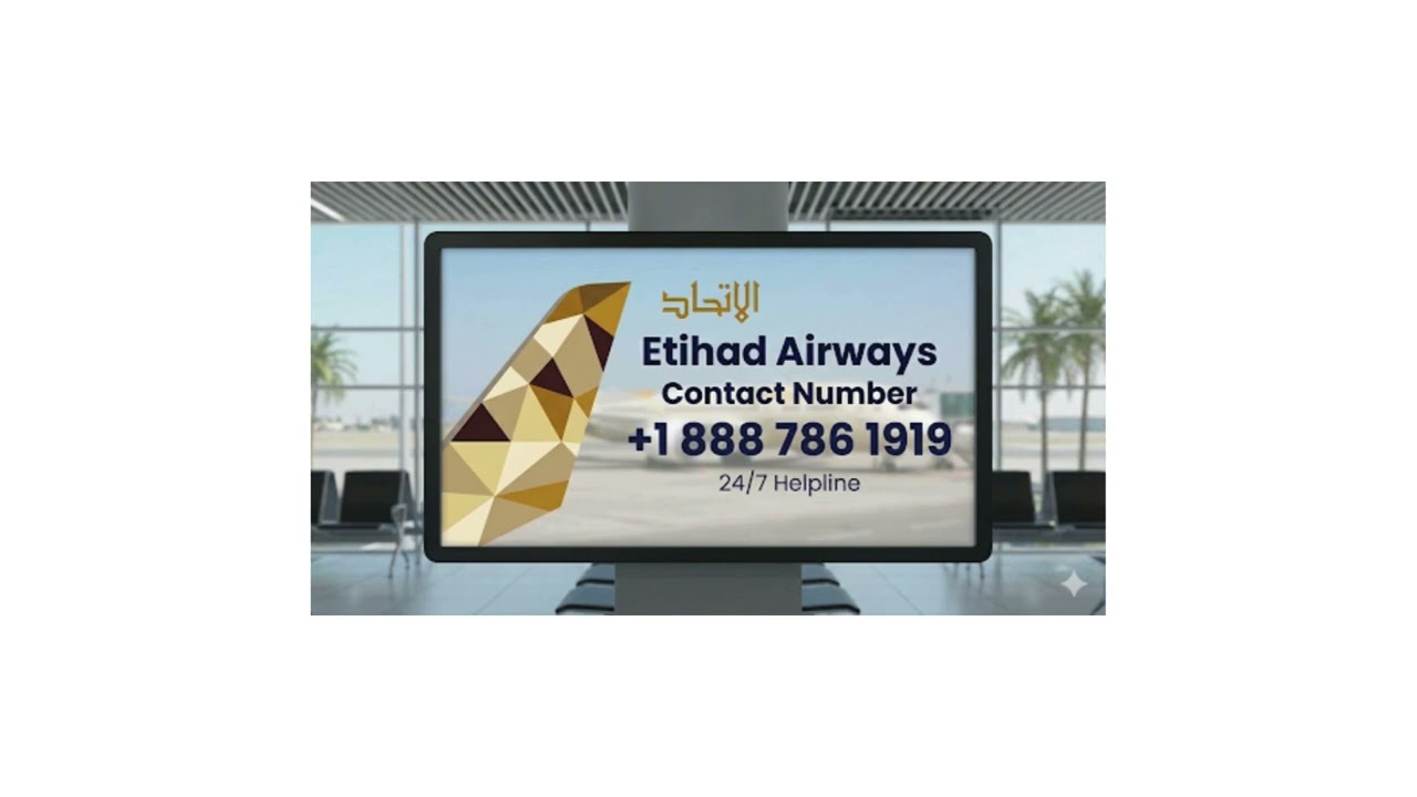 Etihad Airways Contact Number shown in Abu Dhabi lounge