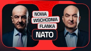 GROUND ZERO #9: NOWA WSCHODNIA FLANKA NATO W POLSKIEJ STRATEGII