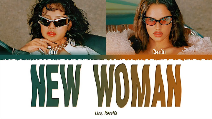 [1 HOUR] LISA - New Woman (Feat. ROSALÍA) Lyrics | 1시간