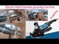 Cutting Wall/Concrete grooving machine।। wall chaser machine।। wall cutting machine