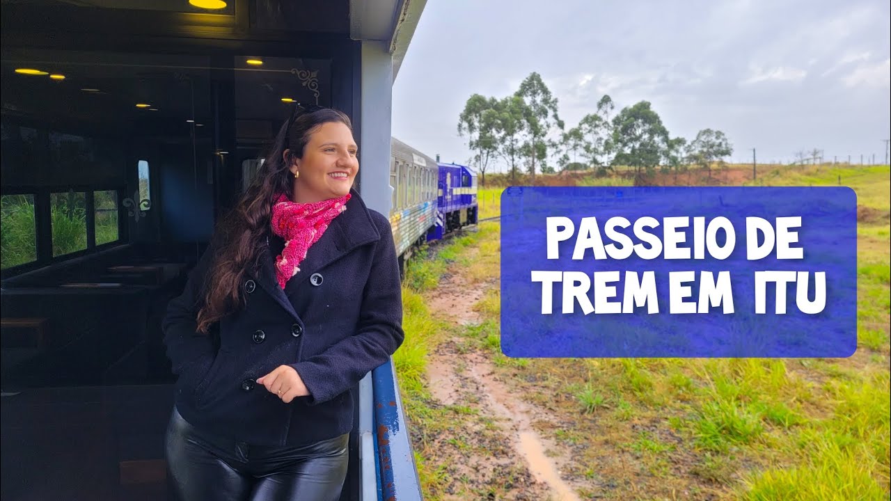 PASSEIO DE TREM EM ITU EM 2024 | Trem republicano com preços