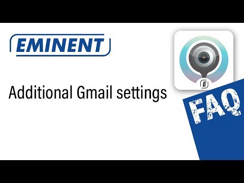 Additional settings Gmail for Eminent CamLine Pro IP cameras