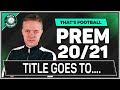 MY PREMIER LEAGUE PREDICTIONS 20/21! Goldbridge Backs Liverpool Again...