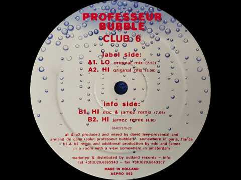 Professeur Bubble — Professeur Bubble - Club 6  - HI (EDC & Jamez mix) - (1995)