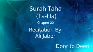 Surah Taha (Ta-Ha) Ali Jaber  Quran Recitation