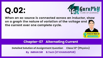 Ch07Q02 Alternating Current (Assignment) Solution