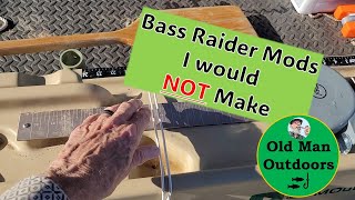 Bass Raider Mods I Might Not Do Again