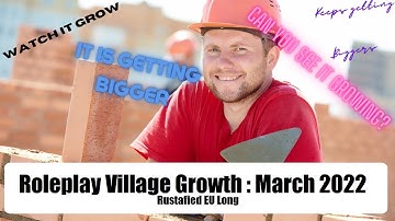 Rust - Mar22 - Growth of Roleplay Village - Rustafied EU Long - Roleplayers Dominate Official Server