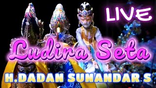 LIVE LUDIRA SETA WAYANG GOLEK PGH3 H.DADAN SUNANDAR #putragiriharja3