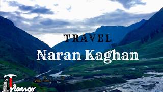 Naran Kaghan tour Pakistan | Naran valley tour