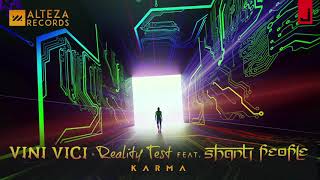 Vini Vici & Reality Test feat  Shanti People   Karma OFFICIAL AUDIO