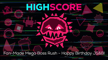 HighScore - Mega Boss Rush - Happy birthday JS&B! - FanMade animation
