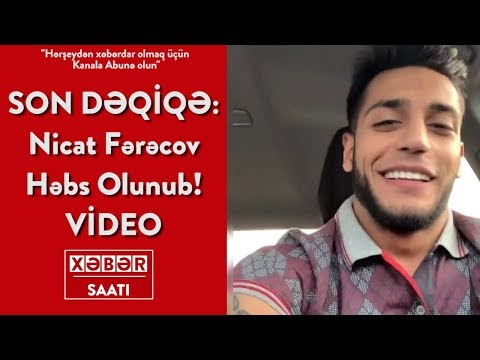 SON DƏQİQƏ: Nicat Fərəcov Həbs Olunub! - VİDEO