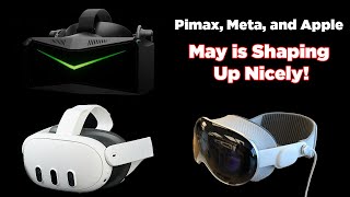 VR News from Pimax, Meta, and Apple - May is off to a nice start!