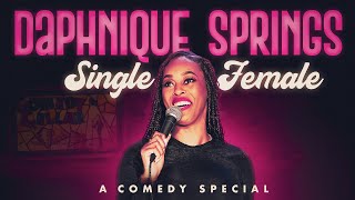 Single Female Full Comedy Special Daphnique Springs - Stand Up Comedy