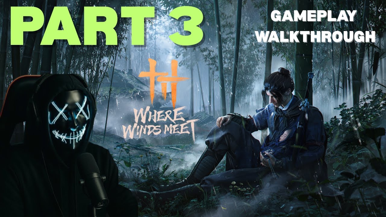 Where Winds Meet Gameplay Walkthrough Part 3 (The Hardest Fight Yet!⚔️)