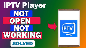 ✅Fix IPTV Player App Not Opening / Not Working / Not Responding Problem ✅