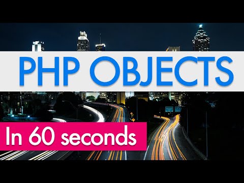 PHP in 60 SECONDS: Objects Explained