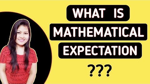 What is Mathematical Expectation | What is Expectation in Probability | Statistics